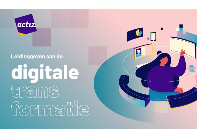 Leidinggeven aan de digitale transformatie