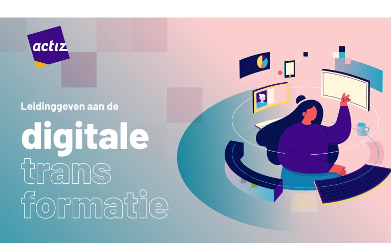 Leidinggeven aan de digitale transformatie