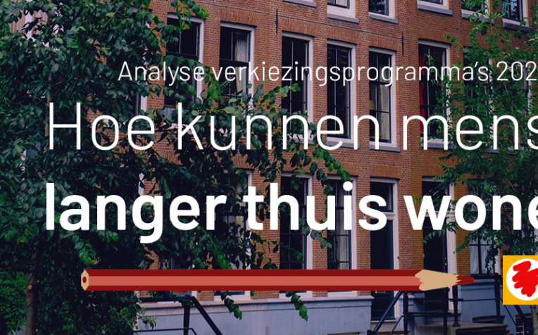 Analyse verkiezingsprogramma - Hoe kunnen mensen langer thuis wonen?