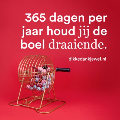 Dikke dankjewel 2022 - jij houdt de boel draaiende